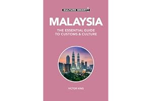 Malaysia - Culture Smart!: The Essential Guide to Customs & Culture