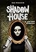 Shadow House: Es gibt kein Entkommen by 
