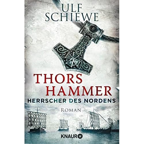 Herrscher des Nordens - Thors Hammer: Roman