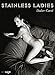 Stainless Ladies by 