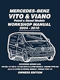 mercedes fahrzeuge mit euro 6  Mercedes - Benz Vito & Viano Petrol & Diesel Models Workshop Manual 2004 - 2010: Workshop Manual