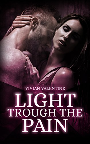 Light trough the Pain von [Valentine, Vivian]