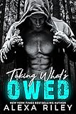 Front cover for the book Taking What's Owed by Alexa Riley