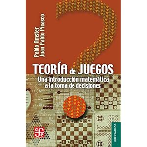 Teoría de juegos. Una introducción matemática a la toma de decisiones