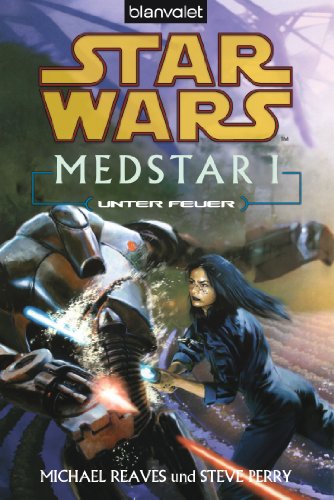 Star Wars MedStar 1: Unter Feuer (German Edition) livre