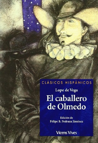 El Caballero De Olmedo N/c (Clásicos Hispánicos)