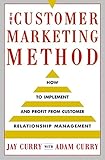 The Customer Marketing Method: How to Implement and Profit from Customer Relationship Management (English Edition) by 