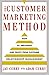 The Customer Marketing Method: How to Implement and Profit from Customer Relationship Management (English Edition) by 