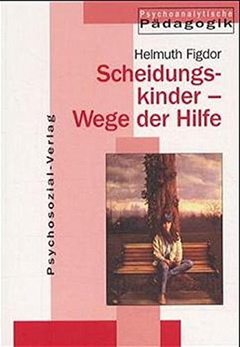 Download Scheidungskinder: Wege der Hilfe (Psychoanalytische Pädagogik) Download Scheidungskinder: Wege der Hilfe (Psychoanalytische Pädagogik)