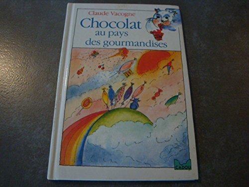 couverture de : Chocolat au pays des gourmandises