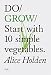Produktbild Do Grow: Start with 10 Simple Vegetables.