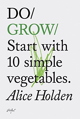Preisvergleich Produktbild Do Grow: Start with 10 Simple Vegetables.