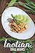 Produktbild Laotian Style Recipes: A Complete Cookbook of Asian Dish Ideas!