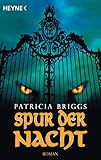 Spur der Nacht: Mercy Thompson 3 - Roman (Mercy-Thompson-Reihe) by Patricia Briggs, Winter Translations Inc.