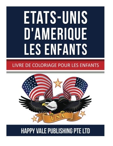 Download Etats-Unis D'Amerique Les Enfants: Livre de Coloriage Pour Les Enfants Download Etats-Unis D'Amerique Les Enfants: Livre de Coloriage Pour Les Enfants