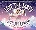 Produktbild Love the Earth (A Julian Lennon White Feather Flier Adve, Band 3)