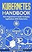 Kubernetes Handbook: Non-Programmer's Guide To Deploy Applications With Kubernetes by 
