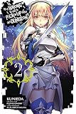 Is It Wrong to Try to Pick Up Girls in a Dungeon?, Vol. 2 (manga) Is It Wrong to Try to Pick Up Girls in a Dungeon?, Vol. 2 (manga)