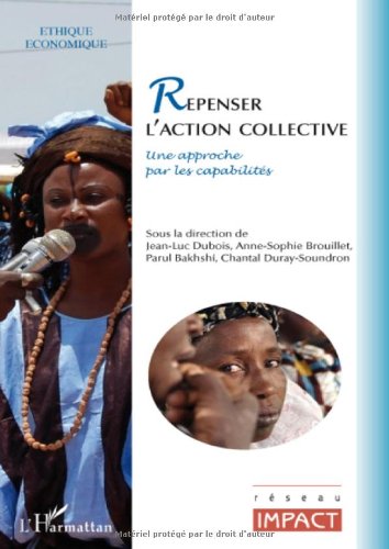 Repenser l'action collective : Une approche par les capabilités Repenser l'action collective : Une approche par les capabilités