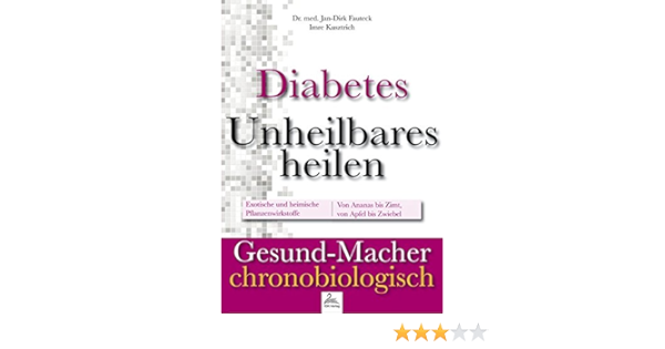 Diabetes Unheilbares Heilen Amazon De Dr Med Fauteck Jan Dirk Kusztrich Imre Bucher