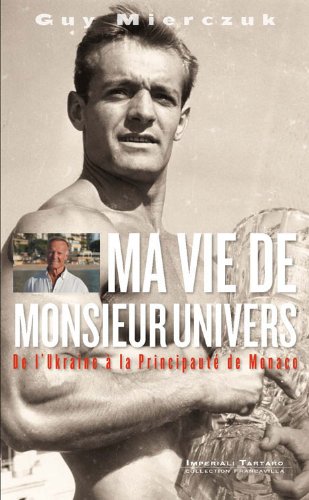 Ma vie de monsieur univers de l'Ukraine à la principauté de Monaco en ligne Ma vie de monsieur univers de l'Ukraine à la principauté de Monaco en ligne