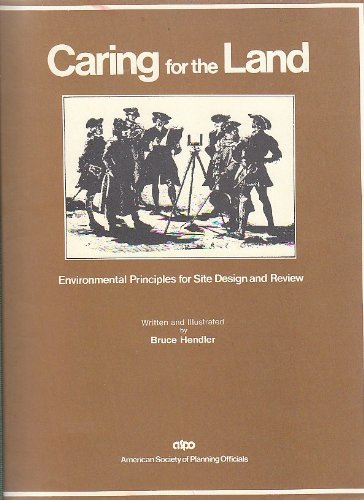 Caring for the land: Environmental principles for site design and review (Report - Planning Advisory Service ; no. 328)