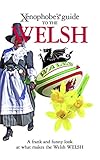 The Xenophobe's Guide to the Welsh by John Winterson-Richards