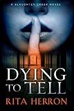 Bücher Neuerscheinungen 2022 - Dying to Tell von Rita Herron