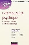 Image de La temporalité psychique - Psychanalyse, mémoire et pathologies du temps