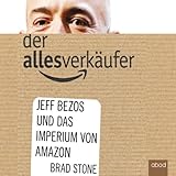 Image de Der Allesverkäufer: Jeff Bezos und das Imperium von Amazon
