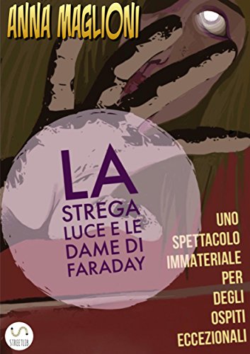 Download Strega Luce, le Dame di Faraday e il Solstizio d'Estate