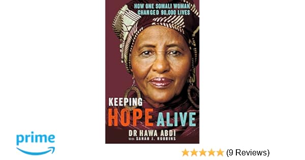 Keeping Hope Alive How One Somali Woman Changed 90 000 Lives