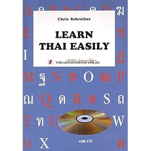 Learn Thai Easily - Thai Language Cours for English Speakers with CD to Book/Thai Sprachkurs für Englisch-Sprechende mit CD zum Buch (Livre en allemand)