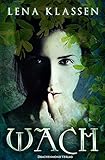 Wach: Zwei Romane in einem Band - ''Wach'' & ''Frei'' by Lena Klassen