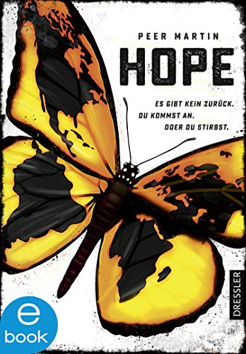 Hope: Es gibt kein zurück. Du kommst an. Oder du stirbst.