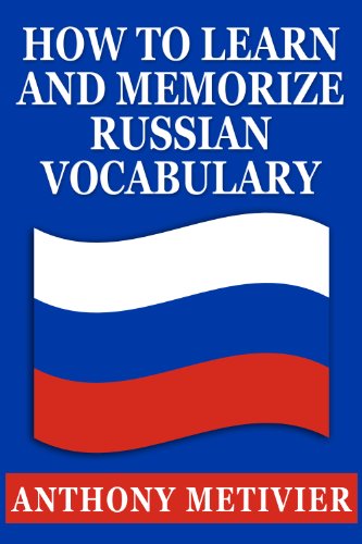 How to Learn and Memorize Russian Vocabulary ... Using a Memory Palace Specifically Designed for the How to Learn and Memorize Russian Vocabulary ... Using a Memory Palace Specifically Designed for the