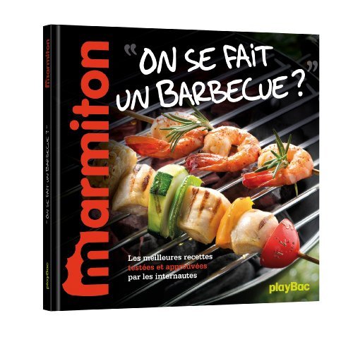 Recettes On se fait un barbecue ? Le meilleur de Marmiton de Play Bac (16 avril 2014) Broché gratuit Recettes On se fait un barbecue ? Le meilleur de Marmiton de Play Bac (16 avril 2014) Broché gratuit