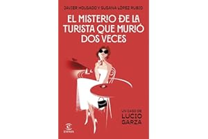 El misterio de la turista que murió dos veces (ESPASA NARRATIVA)