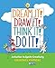Produktbild Dream It! Draw It! Think It! Do It!: Activities to Ignite Creativity