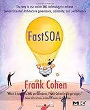 Image de Fast SOA: The way to use native XML technology to achieve Service Oriented Architecture governance, scalability, and performance (The Morgan Kaufmann