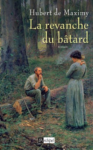 La  Revanche du bâtard : roman