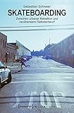 Image de Skateboarding: Zwischen urbaner Rebellion und neoliberalem Selbstentwurf (Urban Studies)