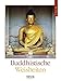 Buddhistische Weisheiten 2018: Literaturkalender / Literarischer Wochenkalender * 1 Woche 1 Seite * literarische Zitate und Bilder * 24 x 32 cm by 