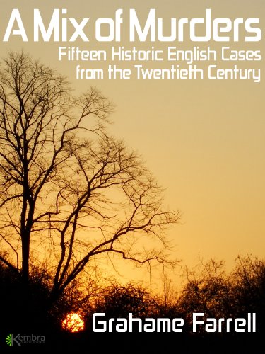 Download A Mix of Murders: Fifteen Historic English Cases from the Twentieth Century Download A Mix of Murders: Fifteen Historic English Cases from the Twentieth Century