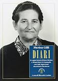Diari. Le apparizioni di Rosa Mistica a Montichiari & Fontanelle con i più importanti documenti d'inchiesta