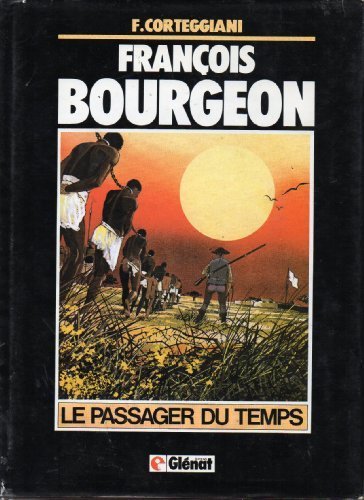 François Bourgeon : Le passager du temps