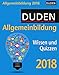 Duden Allgemeinbildung - Kalender 2018: Wissen und Quizzen by