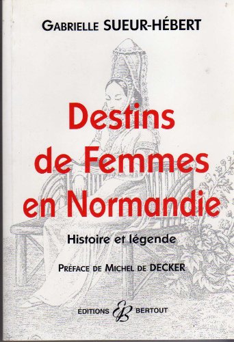 Destins de femmes en Normandie