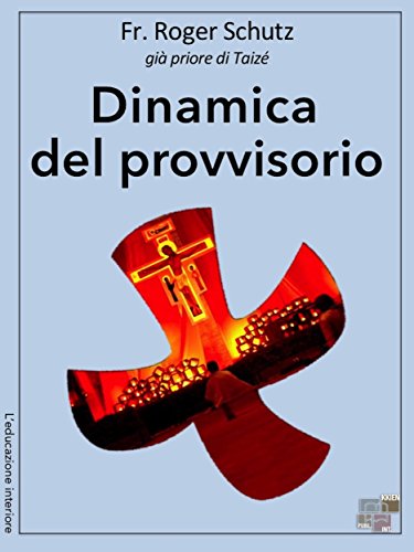 Dinamica del provvisorio (L'educazione interiore) Dinamica del provvisorio (L'educazione interiore)