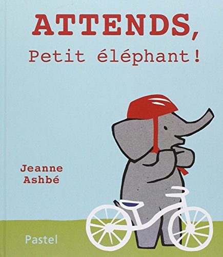 Télécharger Attends, Petit éléphant ! PDF Livre eBook France Télécharger Attends, Petit éléphant ! PDF Livre eBook France